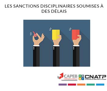 Les Sanctions Disciplinaires Soumises à Des Délais ・ CAPEB